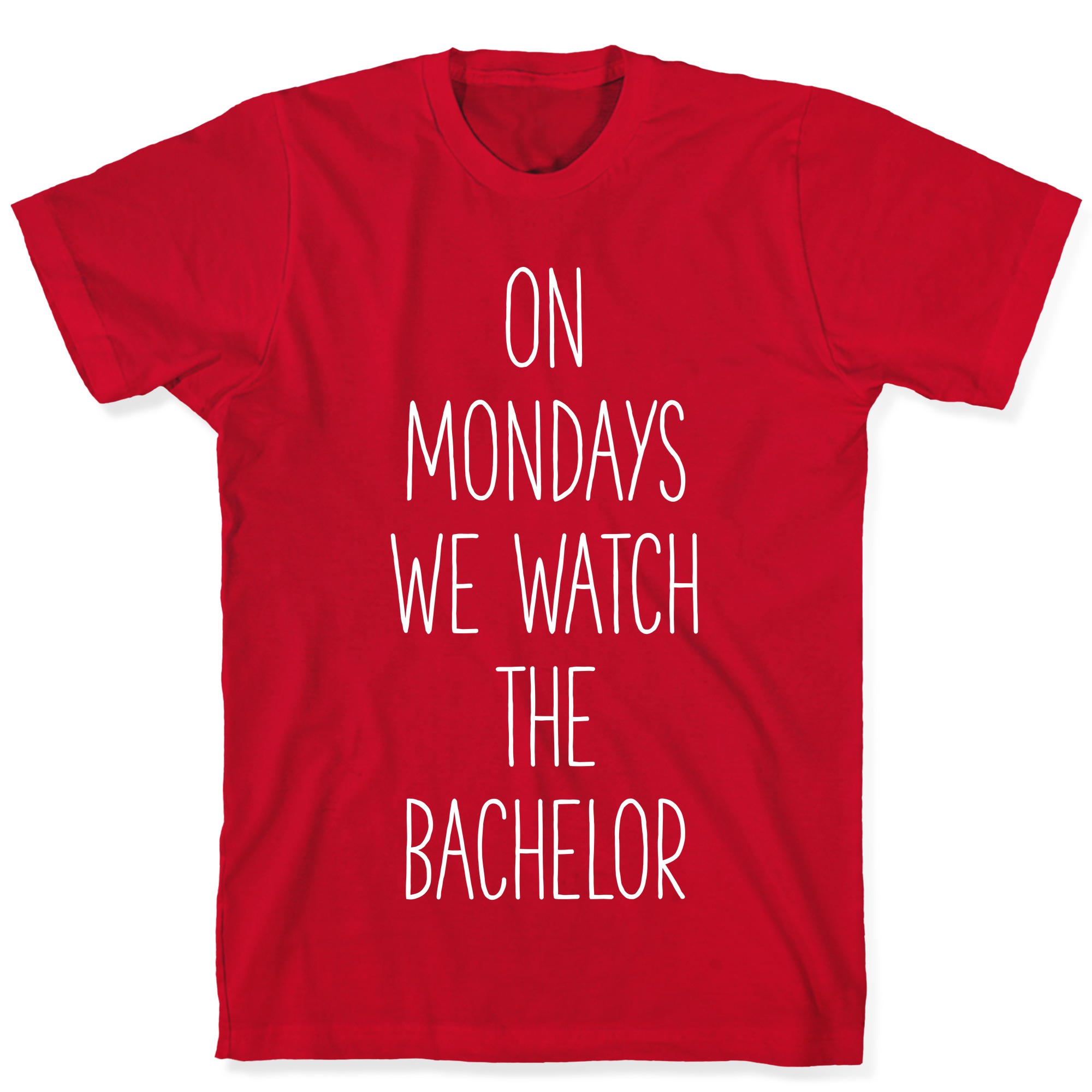 on mondays we watch the bachelor shirt