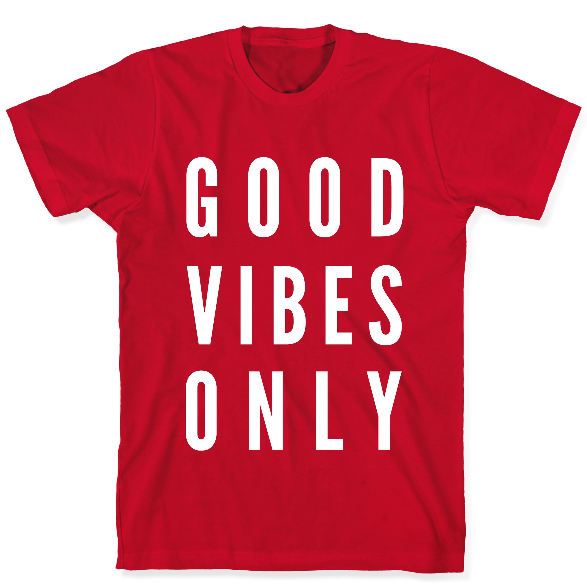 Good Vibes Only T Shirts Lookhuman