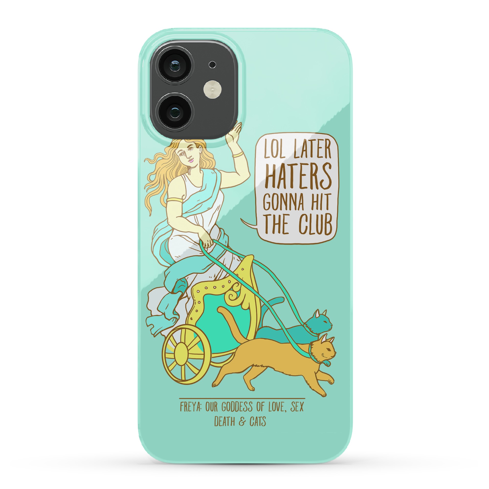 Freya Lol Later Haters Gonna Hit The Club Phone Cases Lookhuman