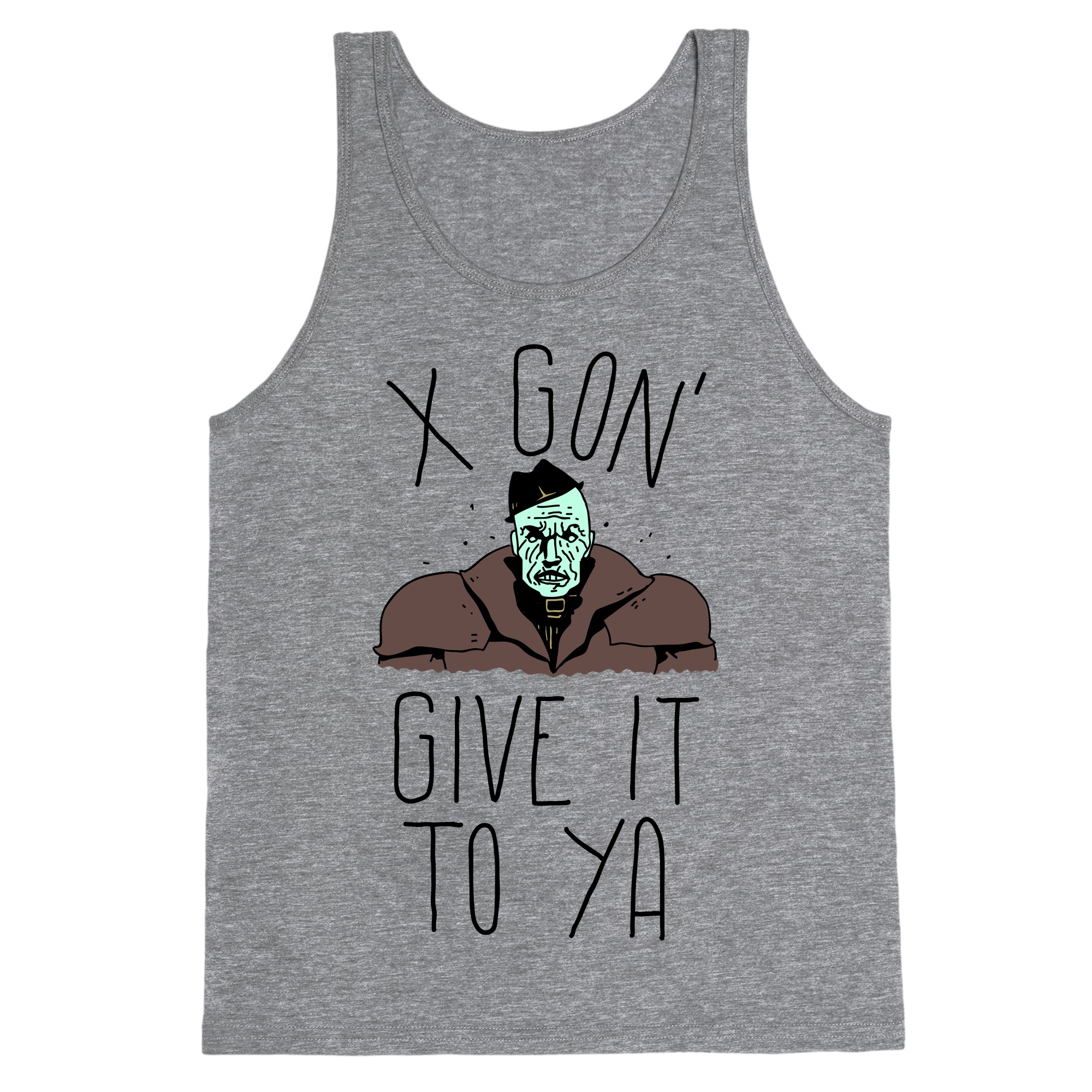 Mr X Gon Give It To Ya Tank Tops Lookhuman