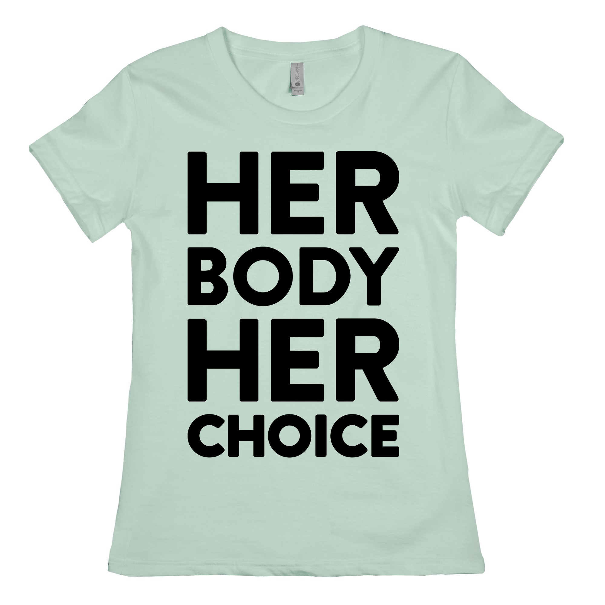 Her Body Her Choice T Shirts Lookhuman