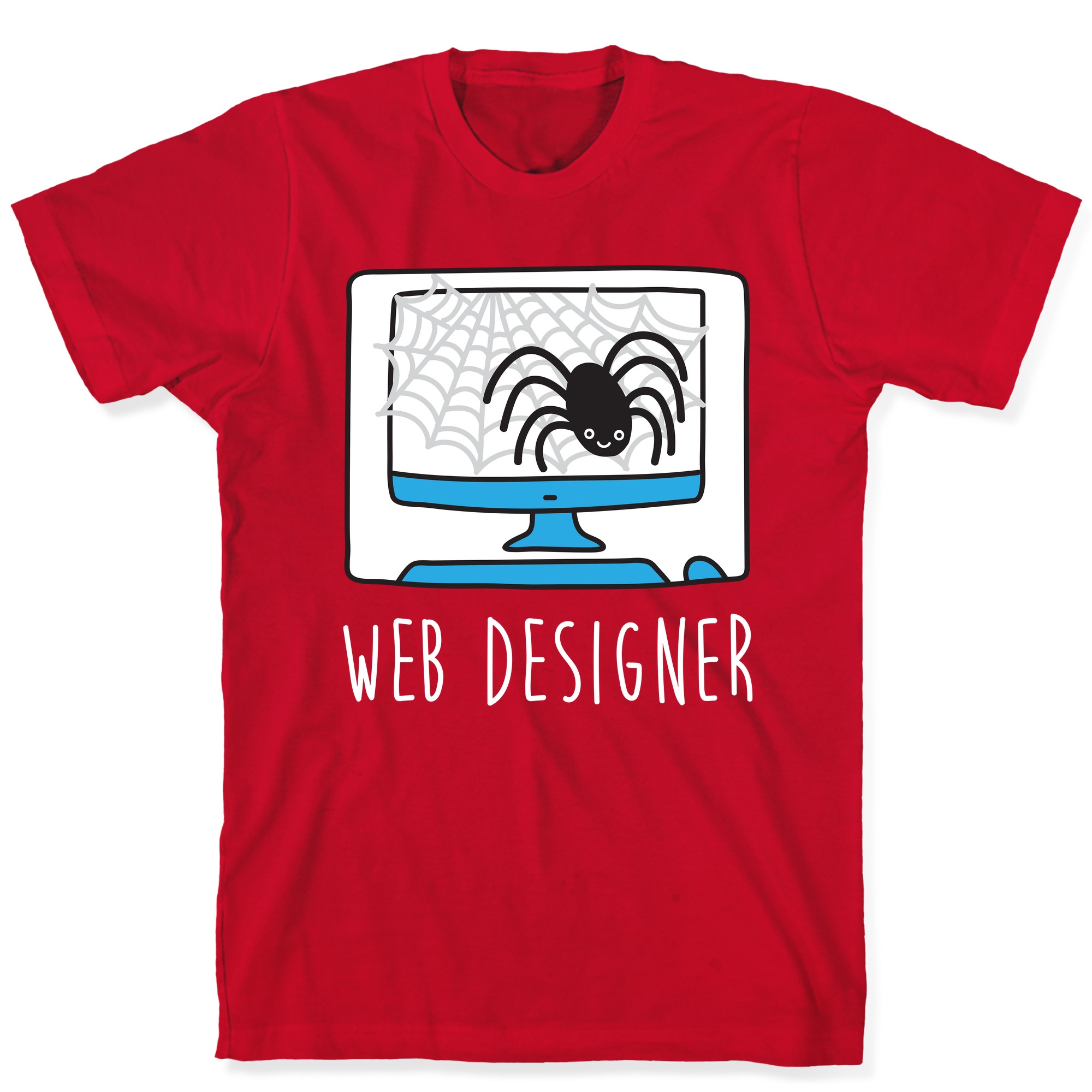 Web Designer T-Shirt Spider Shirt Spider Gifts Unisex /& Women/'s Shirts Spider Pun Funny Spider Trust Me I Am A Web Designer Spider