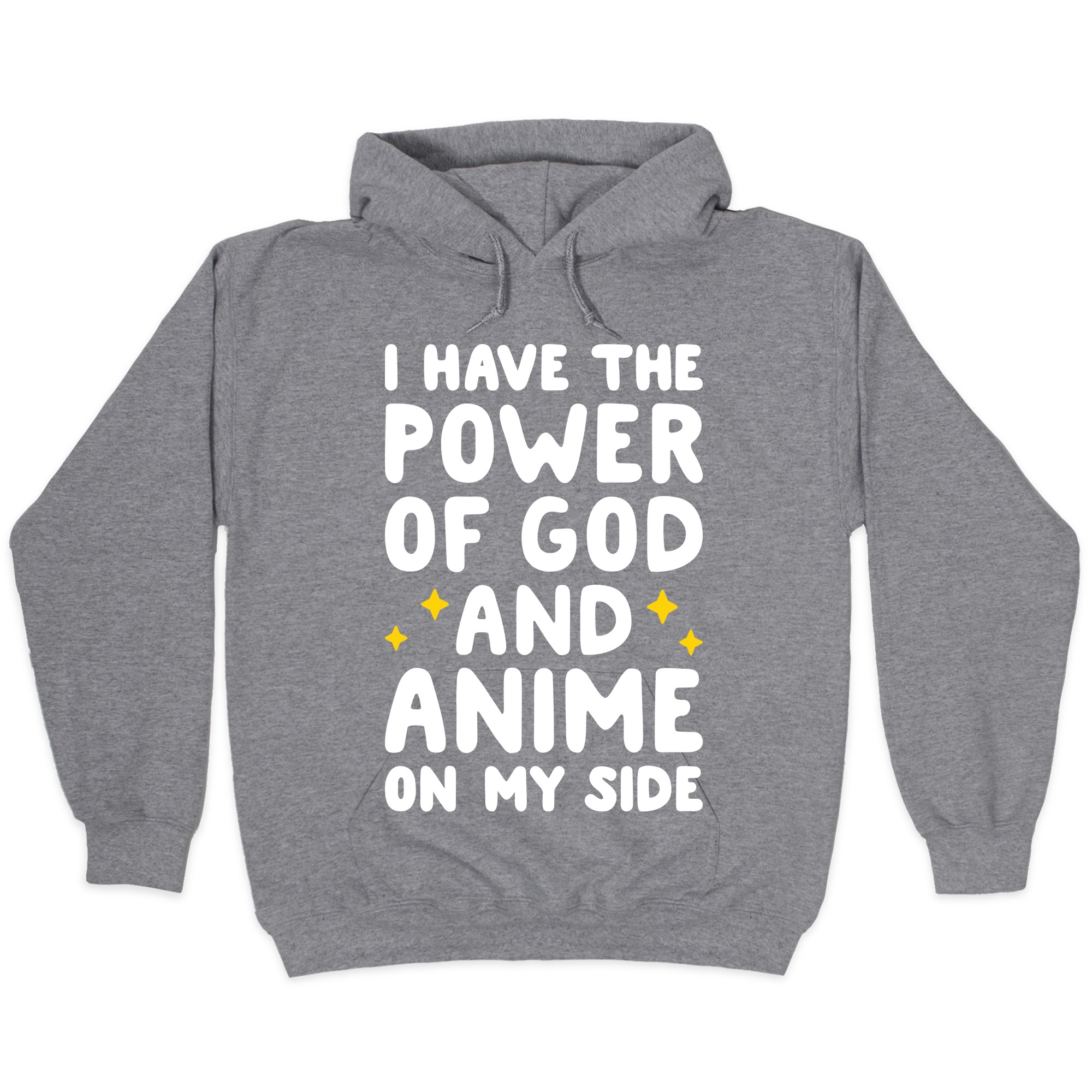 I Have The Power Of God And Anime On My Side Hooded Sweatshirts Lookhuman #timeforpayback 😈 i wanted to do so much more to this but i need to go to bed lol. i have the power of god and anime on my side hooded sweatshirts lookhuman