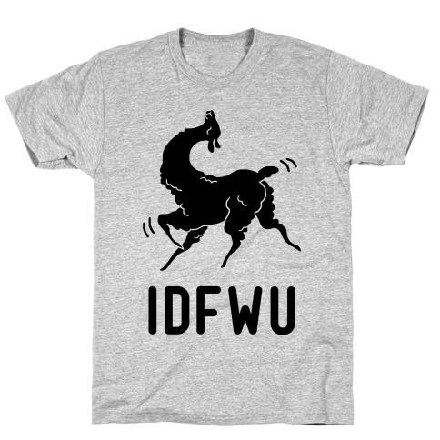 IDFWU Llama T-Shirt