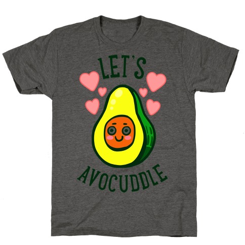 Lets Avocuddle T-Shirt