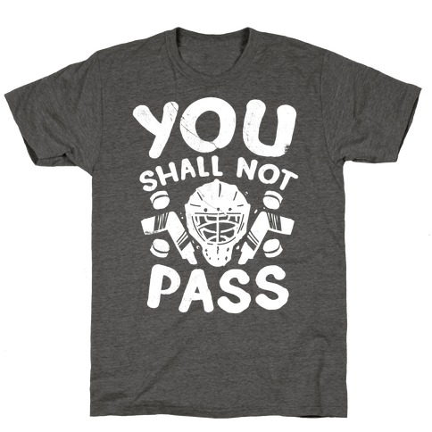 You Shall Not Pass T-Shirt