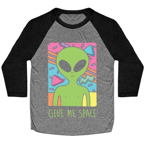 Give Me Space Alien Baseball Tee