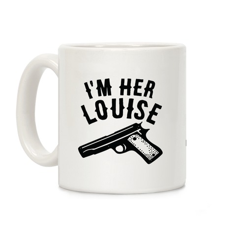 I'm Her Louise Coffee Mug