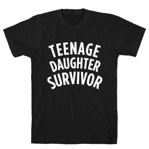 teenage daughter survivor t shirt