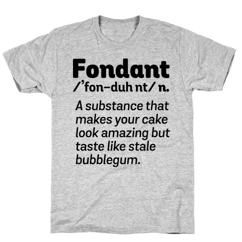 Fondant Definition T-Shirt