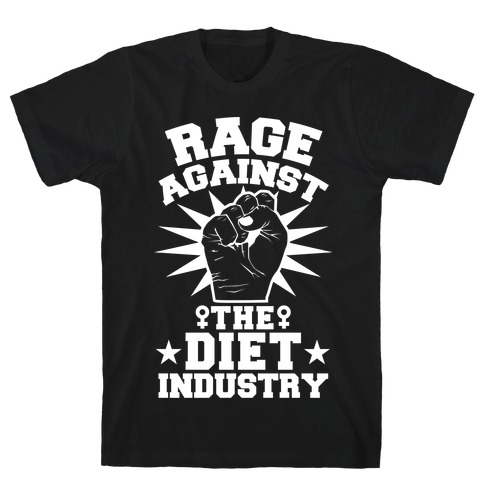Rage Against the Diet Industry T-Shirt