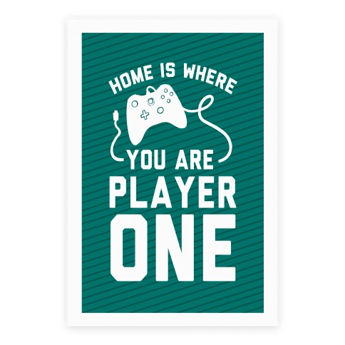 Home Is Where You Are Player One Poster