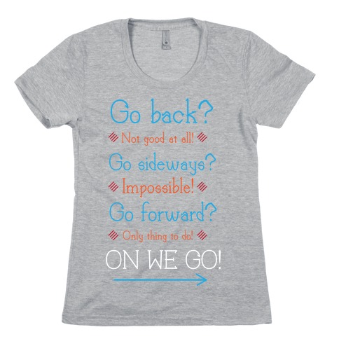 Go Forward Womens T-Shirt