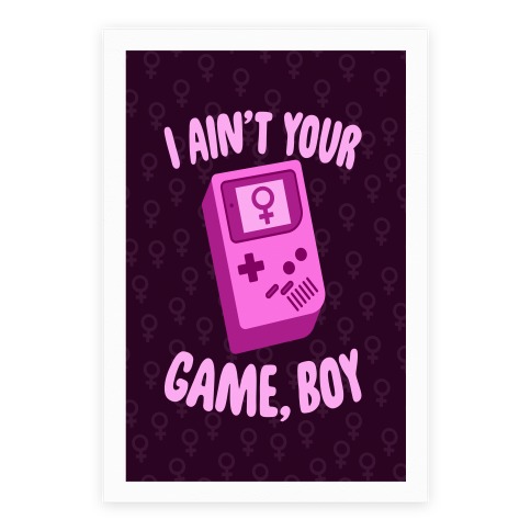 I Ain't Your Game, Boy Poster