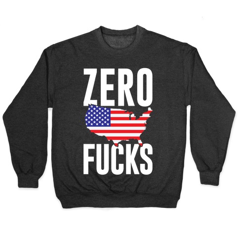 Zero F***s America Pullover