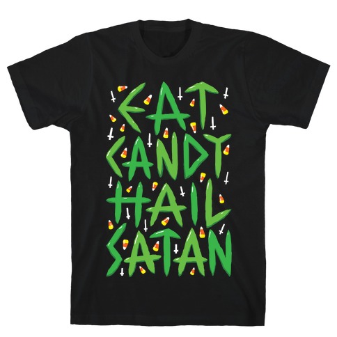 Eat Candy Hail Satan T-Shirt
