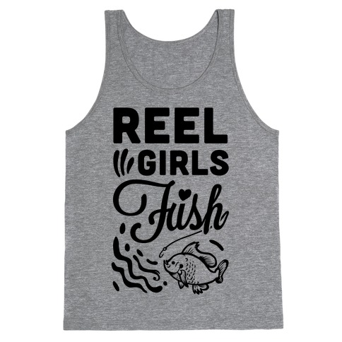 Reel Girls Fish! Tank Top