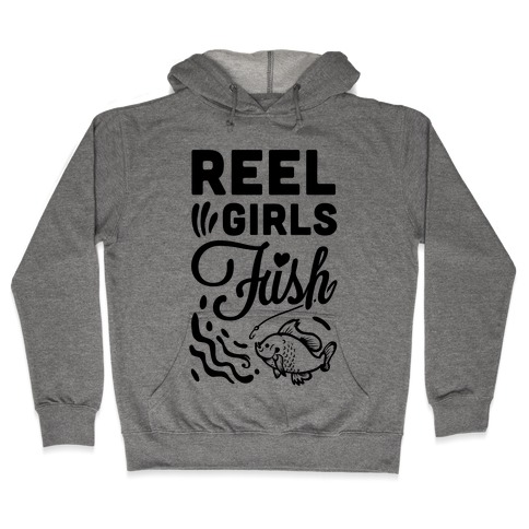 Reel Girls Fish! Hooded Sweatshirt