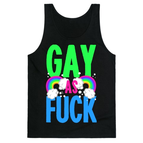 Gay as F*** Tank Top