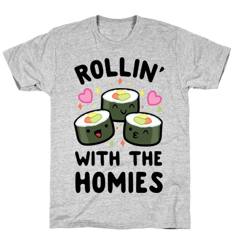 Rollin' With My Homies T-Shirt