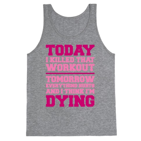 Today I Killed That Workout Tank Top