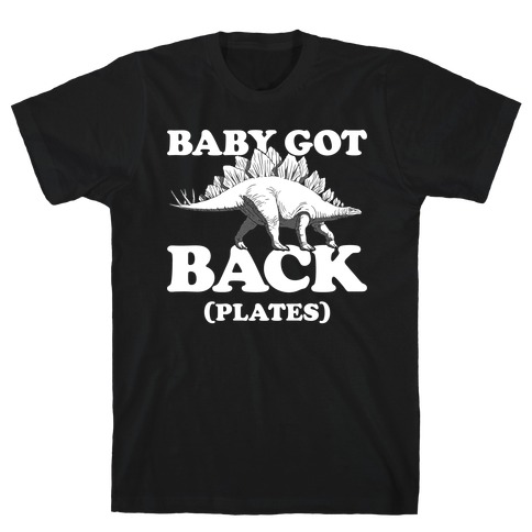 Baby Got Back Plates T-Shirt