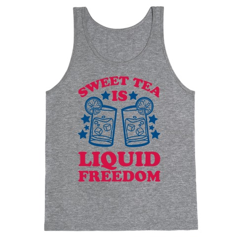 Sweet Tea Is Liquid Freedom Tank Top