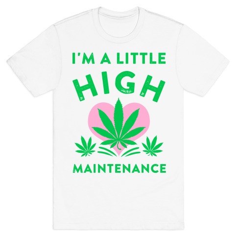 high maintenance t shirt