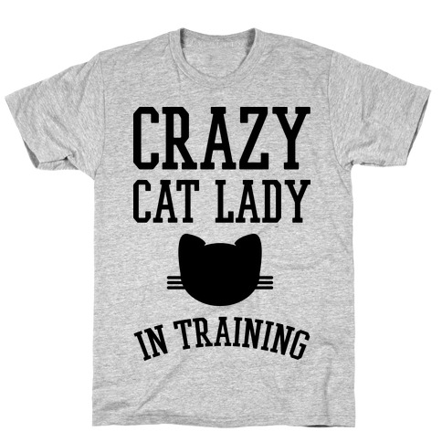 Crazy Cat Lady In Training T-Shirt