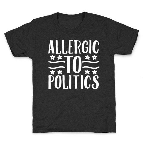 Allergic To Politics Kids T-Shirt