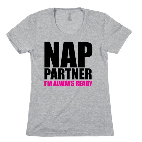 Nap Partner Womens T-Shirt
