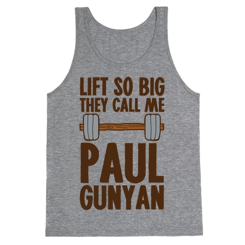 Lift So Big They Call Me Paul Gunyan Tank Top