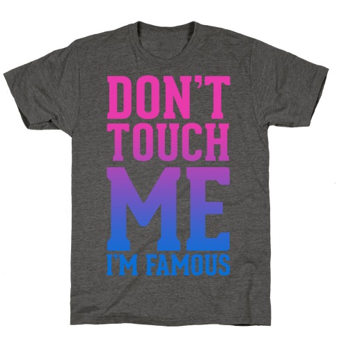 Don't Touch Me T-Shirt