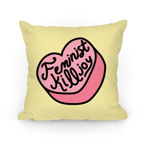 Feminist Conversation Heart  (Feminist Killjoy) Pillow
