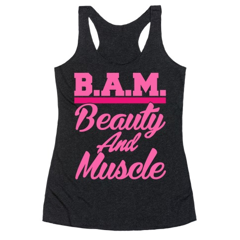 Beauty and Muscle Racerback Tank Top