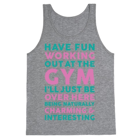 Have Fun Working Out Tank Top