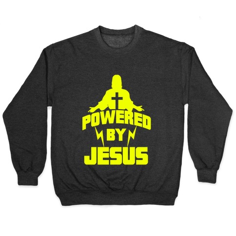 Powered By Jesus Pullover