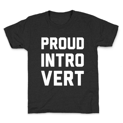 Proud Introvert Kids T-Shirt