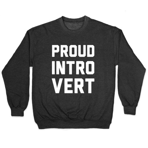 Proud Introvert Pullover