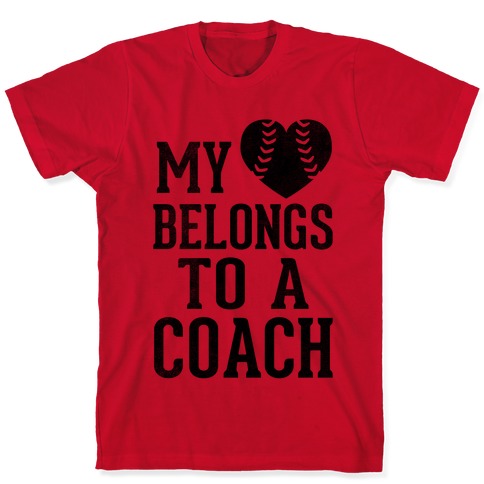 my heart belongs to the coach shirt