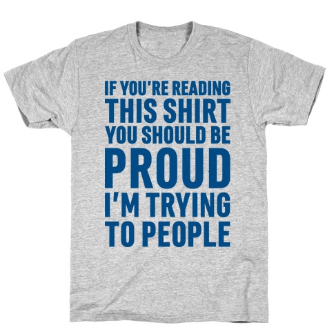 Trying To People T-Shirt