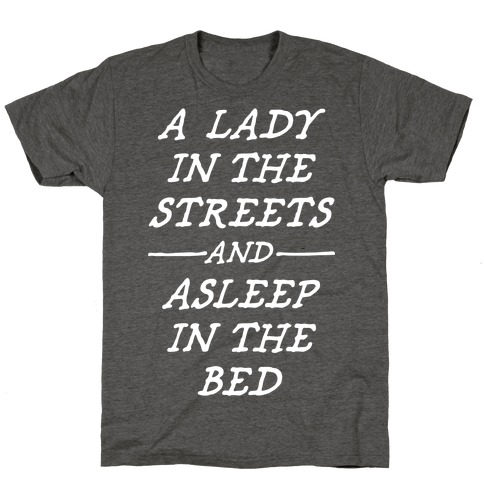 A Lady In The Streets T-Shirt
