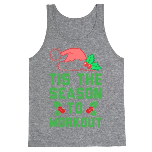 Tis The Season To Workout Tank Top