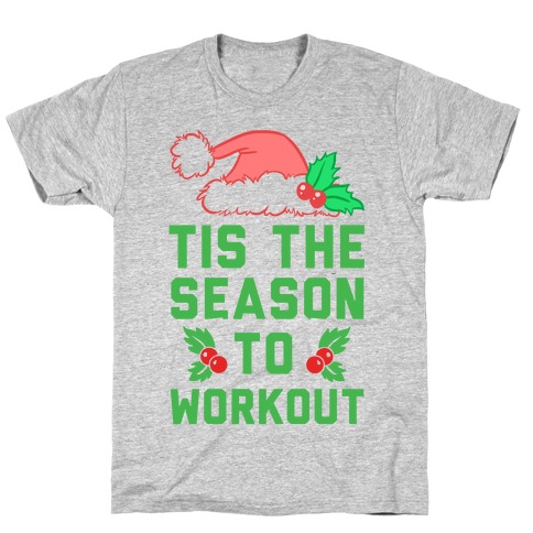 Tis The Season To Workout T-Shirt