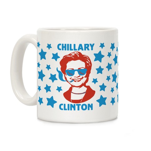 Chillary Clinton Coffee Mug