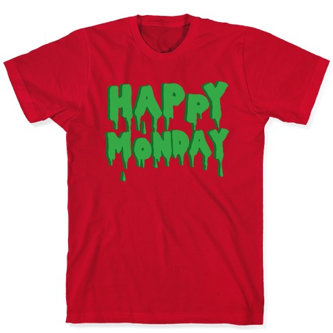 Monday t shirts happy Funny Happy