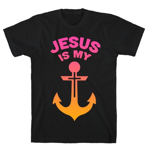 Jesus is My Anchor T-Shirt