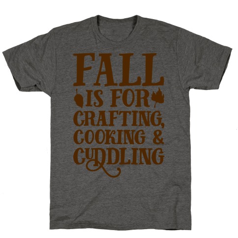 Fall Is For Crafting Cooking & Cuddling T-Shirt