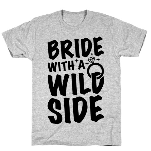 Bride With A Wild Side T-Shirt