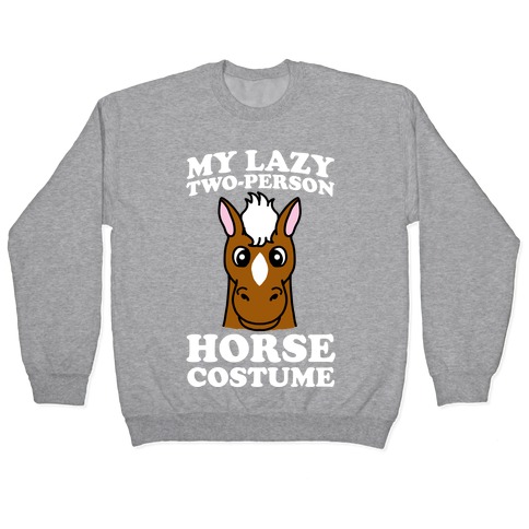 My Lazy Two-Person Horse Costume (head) Pullover